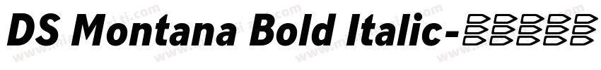DS Montana Bold Italic字体转换
